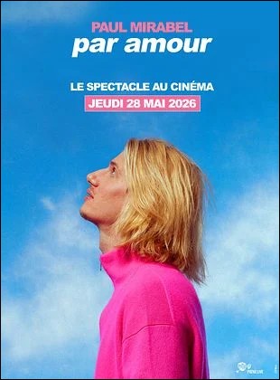Paul Mirabel - Par Amour : Le Spectacle Au Cin�ma