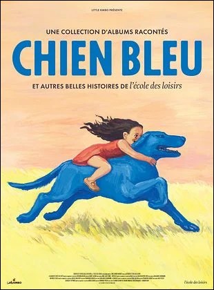 Chien bleu et autres belles histoires de l'�cole des loisirs