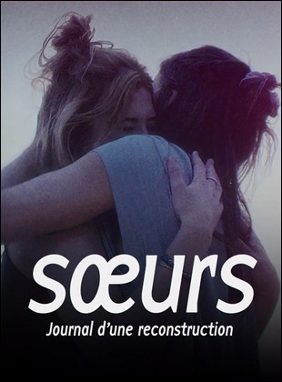 Soeurs - Journal d�une reconstruction