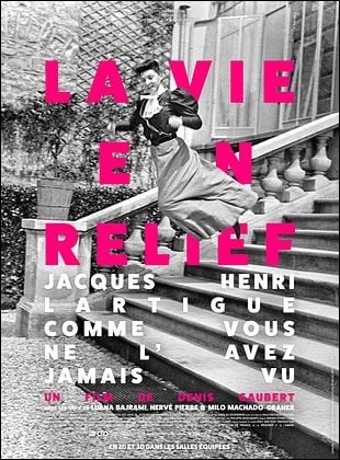 La Vie en relief - Jacques Henri Lartigue