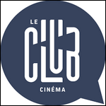 LE CLUB CINEMA
